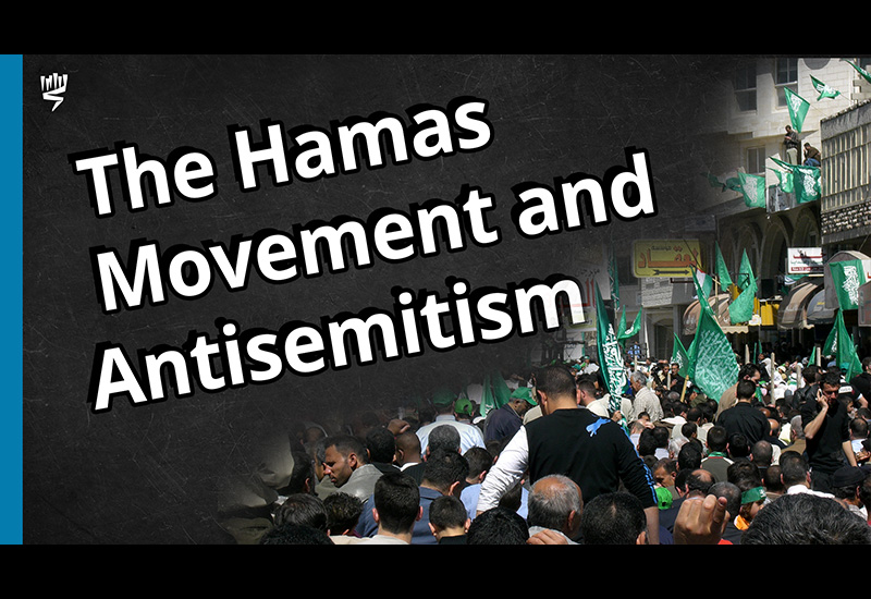 The Hamas Movement and Antisemitism